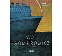 Moi, Gombrowicz Jacek Wozniak (Auteur), Jacek Wozniak (Dessinateur), Andrzej Wolski (Auteur), Rita Gombrowicz (Préface), Erik Veaux (Traduction)