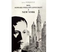 Moi, Howard Phillips Lovecraft À New York