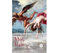 Moi, Icare... - Alain Vircondelet - Ateliers Henry Dougier - broché - Essai