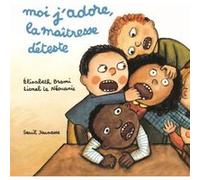 Moi J'Adore, La Maîtresse Déteste Brami, Elisabeth, Le Neouanic, Lionel (Auteur)