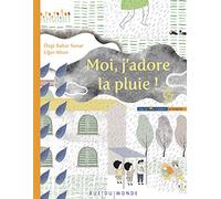 Moi, j'adore la pluie !