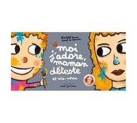 Moi J'adore, Maman Déteste
