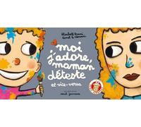 Moi J'adore, Maman Déteste