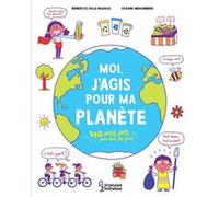 Moi, j'agis pour ma planète Océane Meklemberg (Illustration), Bénédicte Bazaille (Auteur)