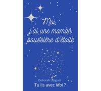 Moi, j'ai une maman poussière d'étoile