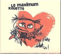 Maximum Kouette - Moi J'aime Ca [Import]