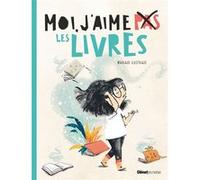 Moi, j'aime (pas) les livres Mariajo Ilustrajo (Auteur), Susie Morgenstern (Auteur), Emma Gauthier (Auteur)