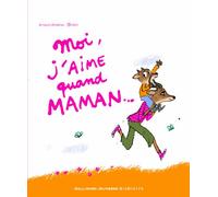 MOI J'AIME QUAND MAMAN - A partir de 3 ans