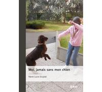 Moi, jamais sans mon chien