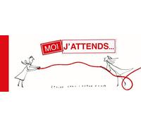 Moi, j'attends ...