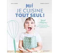 Moi je cuisine tout seul ! Spécial pâtisseries: Recettes faciles tout en images pour cuisiner à partir de 3 ans