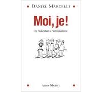 Moi, je ! Daniel Marcelli (Auteur)
