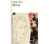 Moi je Essai d'autobiographie - Claude Roy - Gallimard - Poche - Livre