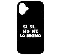 Moi Je Le Signe, comme Non? Haut de Film culte Coque pour iPhone 16 Plus