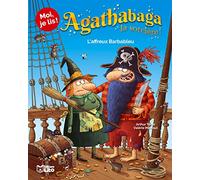 Moi, je lis!: Agathabaga la sorcière !, Tome 3 : L'affreux Barbableu - Dès 8 ans