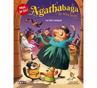 Moi, je lis!: Agathabaga la sorcière !, Tome 4 : Le bal casqué- Dès 4 ans