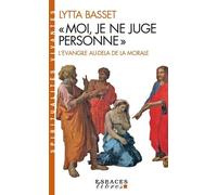 "Moi je ne juge personne" : L'Evangile au-delà de la morale