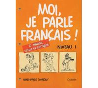 Moi, Je Parle Français ! - Niveau 1