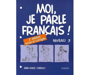 Moi, je parle français !: Niveau 3