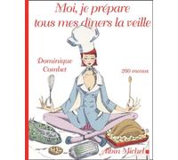 Moi, je prépare tous mes dîners la veille
