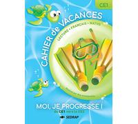 Moi je progresse CE1 : Cahier de révision - Cahier de vacances
