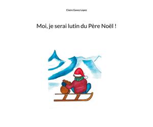 Moi, je serai lutin du Père Noël !