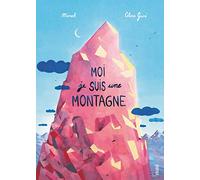 Moi, je suis une montagne – Fleurus