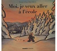 Moi, ,je veux aller à l'école