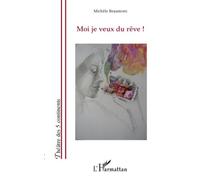 Moi Je Veux Du Rêve !