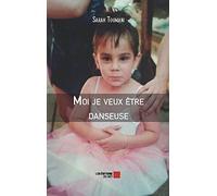 Moi je veux être danseuse