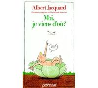 Moi, je viens d'où ?
