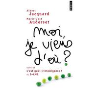 Moi, je viens d'où ? suivi de C'est quoi l'intelligence ? et E = CM2