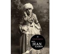 Moi, Jean Gabin Goliarda Sapienza (Auteur)