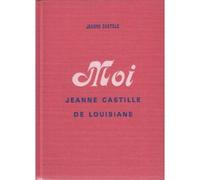 Moi, Jeanne Castille, De Louisiane