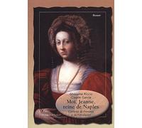 Moi, jeanne, reine de naples