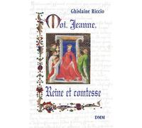 Moi, Jeanne, Reine et comtesse
