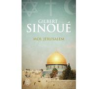 Moi, Jérusalem - Gilbert Sinoué - J'ai Lu - Poche - Roman