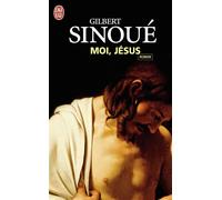 Moi, Jésus - Gilbert Sinoué - J'ai Lu - Poche - Roman