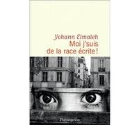 Moi j'suis de la race écrite ! - Yohann Elmaleh - Flammarion - broché - Roman