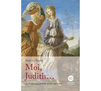 Moi, Judith - Alain Le Nineze - Ateliers Henry Dougier - broché - Autobiographie