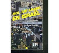 Moi, Juif arabe en Israël