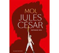Moi, Jules César - Alfred De Montesquiou - Allary Eds - relié - Bande dessinée