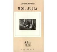Moi, Julia Antonio Martinez (Auteur), Manuel Rivas (Préface), Serge Mestre (Traduction)