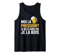 Moi la Pression Je la Bois Humour drôle bière Pression Débardeur
