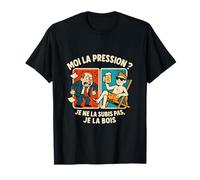 Moi La Pression ? Je Ne La Subis Pas Je La Bois Humour Bière T-Shirt