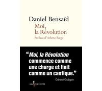 Moi, la Révolution - Daniel Bensaïd - Don quichotte - broché - Essai