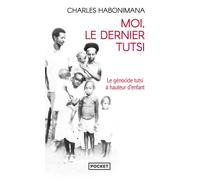 Moi, le dernier Tutsi - Charles Habonimana - Pocket - Poche - Essai