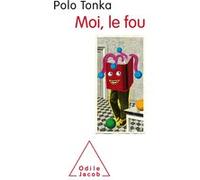 Moi, le fou Polo Tonka (Auteur)