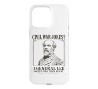 Moi, Le général Lee, ne Trouve Pas Les blagues sur la Guerre de Sécession drôles pour Les lumières Coque pour iPhone 15 Pro Max