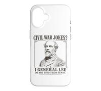 Moi, Le général Lee, ne Trouve Pas Les blagues sur la Guerre de Sécession drôles pour Les lumières Coque pour iPhone 16